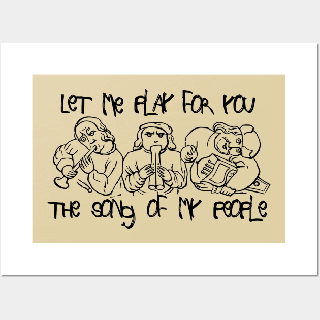 LET ME PLAY FOR YOU THE SONG OF MY PEOPLE Wall Art by Taversia